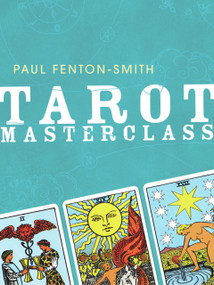 Tarot Masterclass by Paul Fenton-Smith, 9781741751277