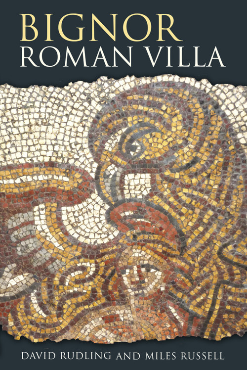 Bignor Roman Villa by Miles Russell, David Rudling, 9780750961554