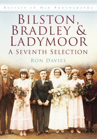 Bilston, Bradley & Ladymoor (A Seventh Selection) by Ron Davies, 9780752466095