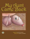 My Aunt Came Back by John M. Feierabend, Melanie Champagne, 9781579996802