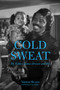 Cold Sweat (My Father James Brown and Me) by Yamma Brown, Robin Gaby Fisher, 9781613735442