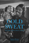 Cold Sweat (My Father James Brown and Me) by Yamma Brown, Robin Gaby Fisher, 9781613735442