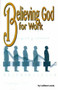 Believing God for Work by LeDene Lewis, 9781934155059
