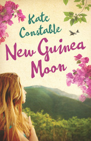 New Guinea Moon by Kate Constable, 9781743315033