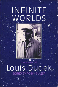 Infinite Worlds by Louis Dudek, 9780919890909