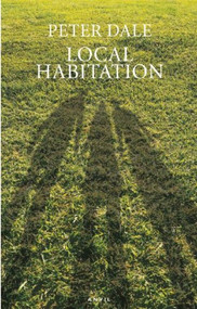Local Habitation by Peter Dale, 9780856464188