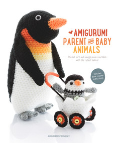 Amigurumi Parent and Baby Animals (Crochet soft and snuggly moms and dads with the cutest babies!) by Amigurumipatterns.net, Joke Vermeiren, 9789491643088