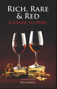 Rich, Rare & Red (A Guide to Port) by Ben Howkins, 9781846892011