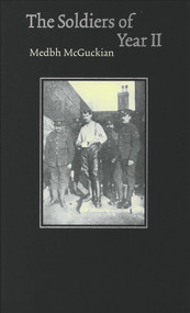 The Soldiers of Year II - 9781930630086 by Medbh McGuckian, Guinn Batten, 9781930630086