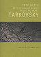 Poetry and Film: Artistic Kinship Between Arsenii and Andrei Tarkovsky by Kitty Hunter Blair, 9781849762496