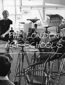 The London Art Schools by Nigel Llewellyn, 9781849762960