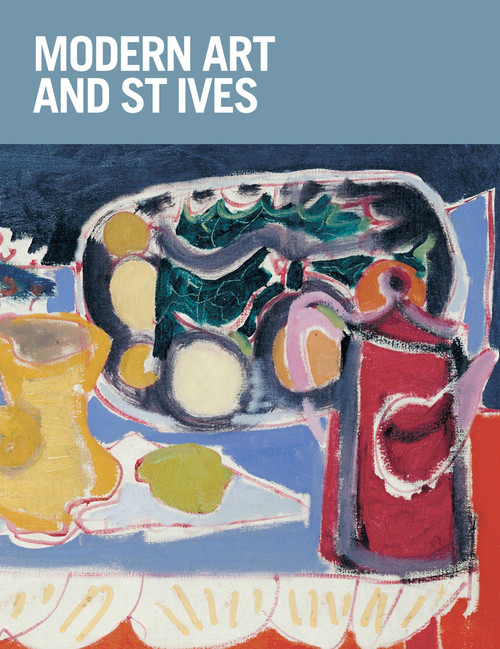 Modern Art and St. Ives by Paul Denison, Sara Matson, Rachel Smith, Chris Stephens, Michael White, 9781849763028