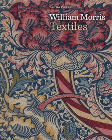 William Morris Textiles by Linda Parry, 9781851777327