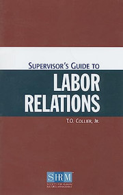 Supervisor's Guide to Labor Relations by T. O. Collier, 9781932132052