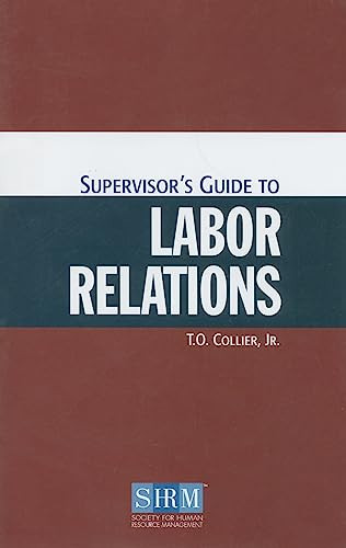 Supervisor's Guide to Labor Relations by T. O. Collier, 9781932132052