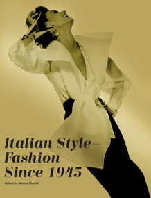 Italian Style: Fashion Since 1945 by Sonnet Stanfill, 9781851778232