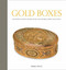 Gold Boxes (Masterpieces from the Rosalinde and Arthur Gilbert Collection) by Heike Zech, 9781851778409