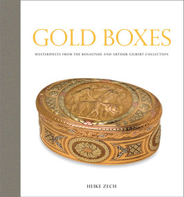 Gold Boxes (Masterpieces from the Rosalinde and Arthur Gilbert Collection) by Heike Zech, 9781851778409