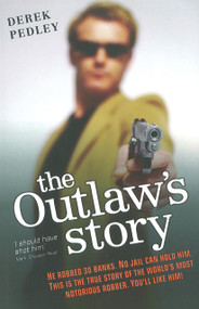 The Outlaw's Story by Derek Pedley, 9781844544189
