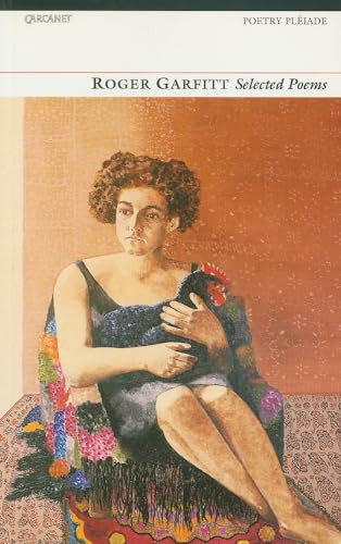 Roger Garfitt: Selected Poems by Roger Garfitt, 9781857544794