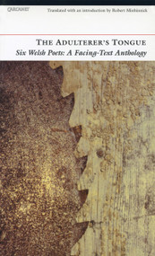 The Adulterer's Tongue (An Anthology of Welsh Poetry) by Robert Minhinnick, 9781857546446