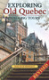 Exploring Old Quebec (Walking Tours) by Maude Bonenfant, 9781550654424