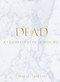 DEAD (A Celebration of Mortality) by Charles Saatchi, 9781861543592