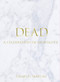DEAD (A Celebration of Mortality) by Charles Saatchi, 9781861543592
