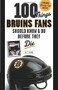 100 Things Bruins Fans Should Know & Do Before They Die by Matt Kalman, 9781600786990