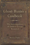 Ghost-Hunter's Casebook (The Investigations of Andrew Green Revisited) by Bowen Pearse, 9780752445007