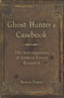 Ghost-Hunter's Casebook (The Investigations of Andrew Green Revisited) by Bowen Pearse, 9780752445007