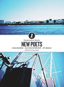 New Poets by Emma Rooksby, Scott-Patrick Mitchell, J. P. Quinton, Tracy Ryan, 9781921361814