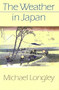 The Weather in Japan - 9780916390952 by Michael Longley, 9780916390952