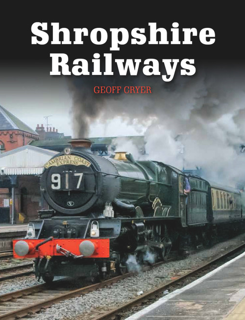 Shropshire Railways by Geoff Cryer, 9781847976918