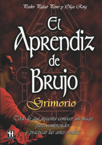 El aprendiz de brujo: Grimorio (Todo lo que necesita conocer un mago para comprender) (Spanish Edition) by Pedro Palao Pons, Olga Roig, 9788479278373