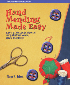 Hand Mending Made Easy (Save Time and Money Repairing Your Own Clothes) by Nan L. Ides, 9780935278743