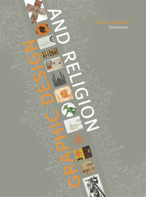 Graphic Design and Religion (A Call for Renewal) by Daniel Kantor, 9781579996628
