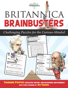 Britannica Brainbusters (Challenging Puzzles for the Curious-Minded) by Theodore Pappas, Jeff Knurek, 9781629370958