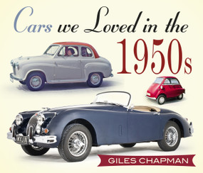 Cars We Loved in the 1950s by Giles Chapman, 9780750961004