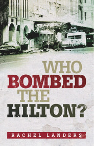 Who Bombed the Hilton? by Rachel Landers, 9781742233512