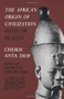 The African Origin of Civilization (Myth or Reality) by Cheikh Anta Diop, Mercer Cook, 9781556520723