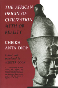 The African Origin of Civilization (Myth or Reality) by Cheikh Anta Diop, Mercer Cook, 9781556520723
