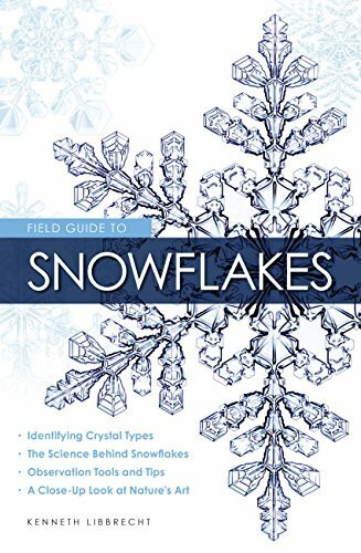 Field Guide to Snowflakes by Kenneth Libbrecht, 9780760349427
