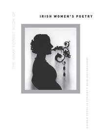 The Wake Forest Book of Irish Women's Poetry by Peggy O'Brien, Peggy O'Brien, Wake Forest University Press, 9781930630581