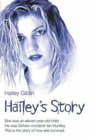 Hailey's Story by Hailey Giblin, 9781844541911