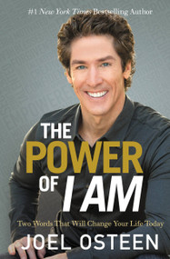 The Power of I Am (Two Words That Will Change Your Life Today) - 9780892969982 by Joel Osteen, 9780892969982