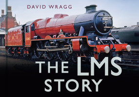 The LMS Story by David Wragg, 9780752488059