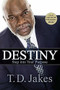Destiny (Step into Your Purpose) - 9781455553945 by T. D. Jakes, 9781455553945