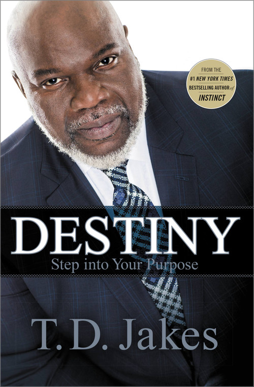Destiny (Step into Your Purpose) - 9781455553945 by T. D. Jakes