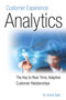 Customer Experience Analytics (The Key to Real-Time, Adaptive Customer Relationships) by Arvind Sathi, 9781583473443